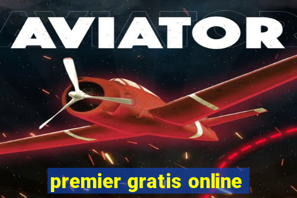 premier gratis online